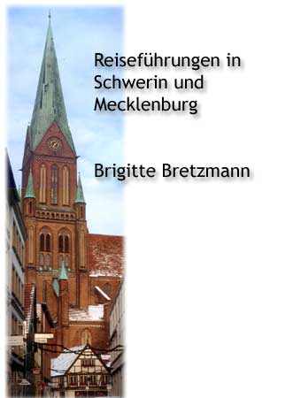 Reisefhrungen in Schwerin und Mecklenburg - Brigitte Bretzmann